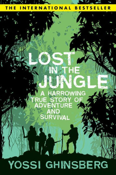 Lost the Jungle: A Harrowing True Story of Adventure and Survival