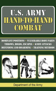 Title: U.S. Army Hand-to-Hand Combat, Author: Army Department