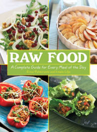 Title: Raw Food: A Complete Guide for Every Meal of the Day, Author: Erica Palmcrantz Aziz