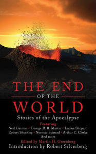 Title: The End of the World: Stories of the Apocalypse, Author: Martin H. Greenberg