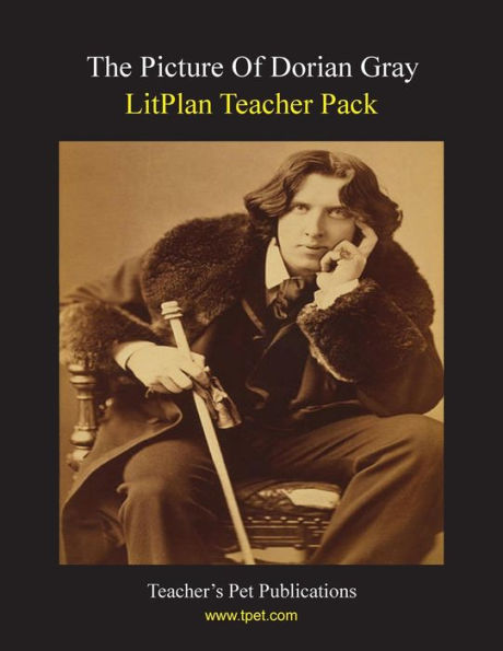 Litplan Teacher Pack: The Picture of Dorian Gray