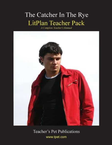 Litplan Teacher Pack: The Catcher in the Rye