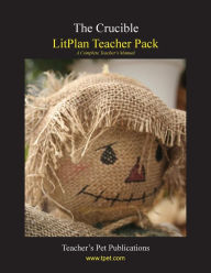 Title: LitPlan Teacher Pack: The Crucible, Author: Mary B Collins