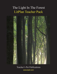 Title: Litplan Teacher Pack: The Light in the Forest, Author: Barbara M. Linde