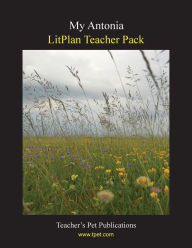 Title: Litplan Teacher Pack: My Antonia, Author: Mary B. Collins