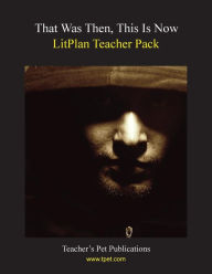 Title: Litplan Teacher Pack: That Was Then This Is Now, Author: Barbara M Linde