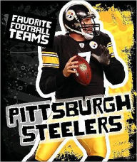 Title: Pittsburgh Steelers, Author: K. C. Kelley