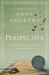 Title: Perspectiva: La diferencia entre una vida común y una extraordinaria, Author: Andy Andrews