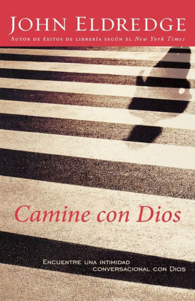 Camine con Dios: Encuentre una intimidad conversacional Dios