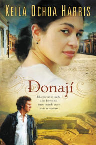 Title: Donají, Author: Keila Ochoa Harris