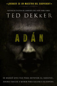 Title: Adan, Author: Ted Dekker