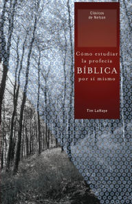 Title: Cómo estudiar la profecía bíblica por sí mismo, Author: Tim LaHaye