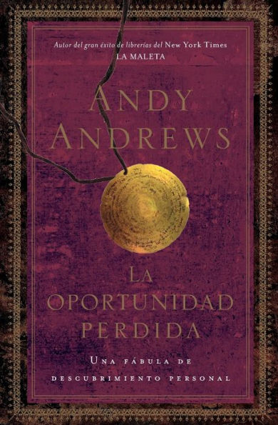 La oportunidad perdida: Una fábula de descubrimiento Personal (The Lost Choice: A Legend of Discovery)