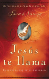Title: Jesús te llama: Encuentra paz en su presencia, Author: Sarah Young