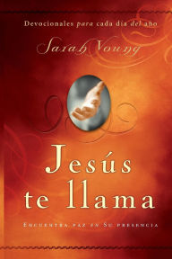 Title: Jesús te llama: Encuentra paz en su presencia, Author: Sarah Young