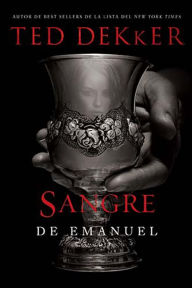 Title: Sangre de Emanuel, Author: Ted Dekker