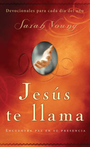 Title: Jesús te llama: Encuentra paz en su presencia, Author: Sarah Young