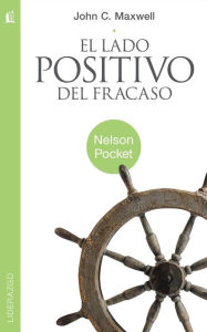 Title: El lado positivo del fracaso, Author: John C. Maxwell