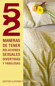 Title: 52 maneras de tener relaciones sexuales divertidas y fabulosas, Author: Joyce J. Penner