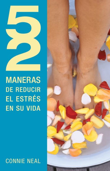 52 maneras de reducir el estrés en su vida