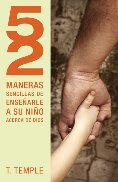 52 maneras de enseñarle a su niño acerca de Dios