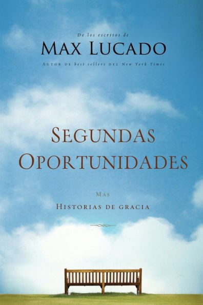 Segundas oportunidades / Second Chances : M s historias de gracia