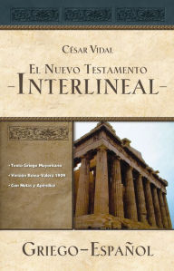 Title: El Nuevo Testamento interlineal griego-español, Author: César Vidal