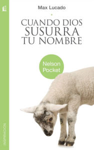 Title: Cuando Dios susurra tu nombre, Author: Max Lucado