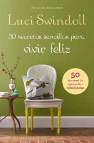 Title: 50 Secretos sencillos para vivir feliz, Author: Luci Swindoll