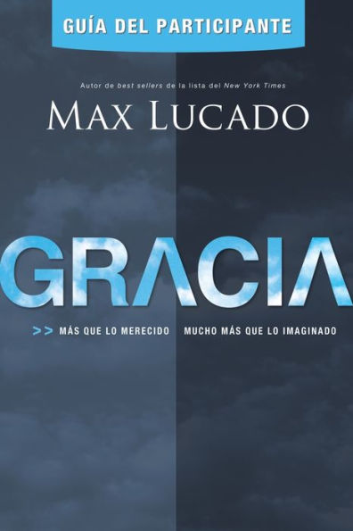 Gracia - Guía del participante: Más que lo merecido, mucho más que lo imaginado