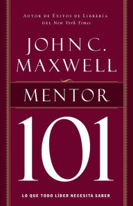 Title: Mentor 101 (Spanish-language Edition), Author: John C. Maxwell