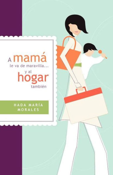 A mamá le va de maravilla... y al hogar también