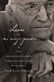 Title: Lunes con mi viejo pastor, Author: José Luis Navajo