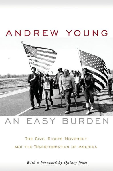 An Easy Burden: the Civil Rights Movement and Transformation of America