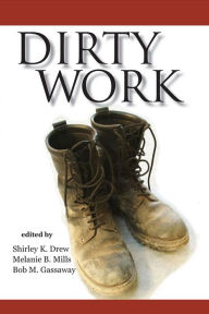 Title: Dirty Work: The Social Construction of Taint, Author: Shirley K. Drew