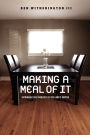 Making a Meal of It: Rethinking the Theology of the Lord's Supper