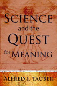 Title: Science and the Quest for Meaning, Author: Alfred I. Tauber