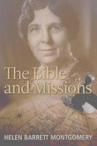 Title: The Bible and Missions, Author: Helen Barrett Montgomery