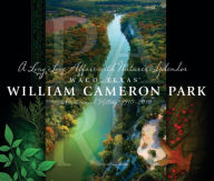 Title: William Cameron Park: A Centennial History, 1910-2010, Author: Mark E. Firmin