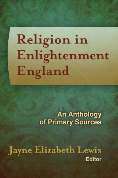 Religion in Enlightenment England: An Anthology of Primary Sources