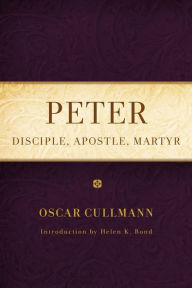 Title: Peter: Disciple, Apostle, Martyr, Author: Oscar Cullmann