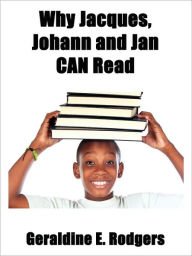 Title: Why Jacques, Johann and Jan Can Read, Author: Geraldine Rodgers