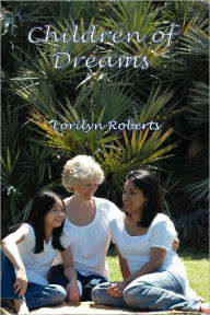 Title: Children of Dreams, Author: Lorilyn Roberts