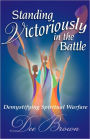 Standing Victoriously In The Battle