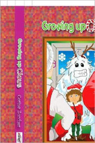 Title: Growing Up Claus, Author: Corina Zurcher