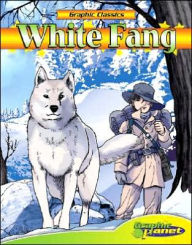 Title: White Fang (Graphic Classics Series), Author: Jack London