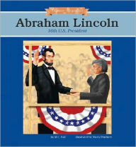 Title: Abraham Lincoln: 16th U. S. President, Author: M. C. Hall