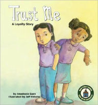 Title: Trust Me: A Loyalty Story, Author: Anastasia Suen