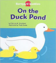 Title: On the Duck Pond [With Hardcover Book], Author: Patricia Stockland