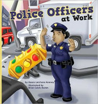 Title: Police Officers at Work, Author: Karen L. Kenney